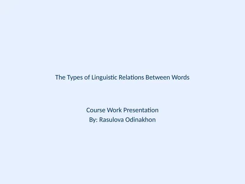 The Types of Linguistic Relations Between Words 1