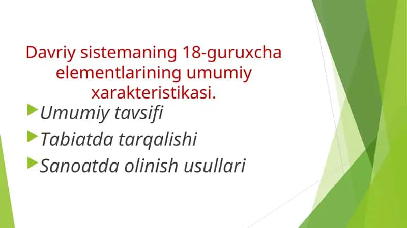 Davriy sistemaning 18-guruxcha elementlarining umumiy xarakteristikasi 1