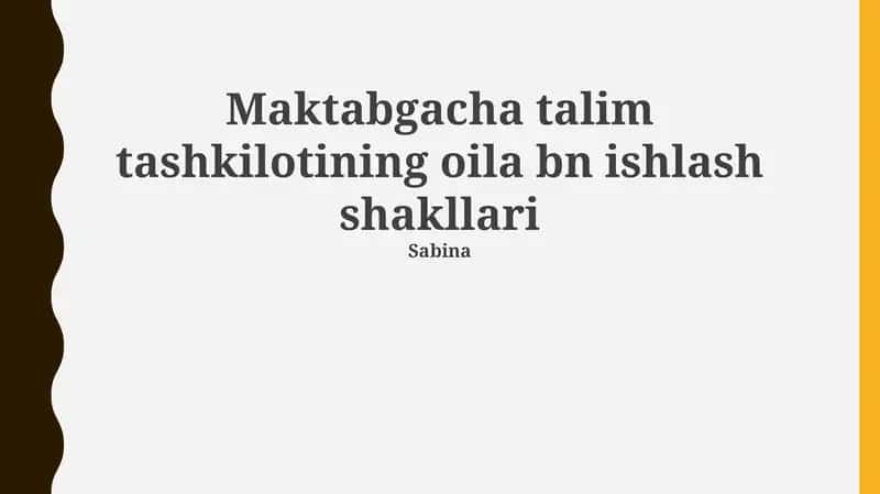 Maktabgacha talim tashkilotining oila bn ishlash shakllari 1