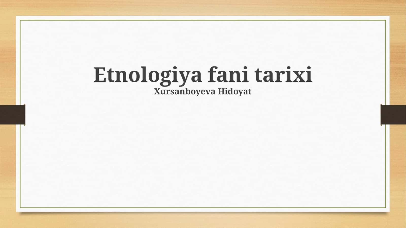 Etnologiya fani tarixi 1