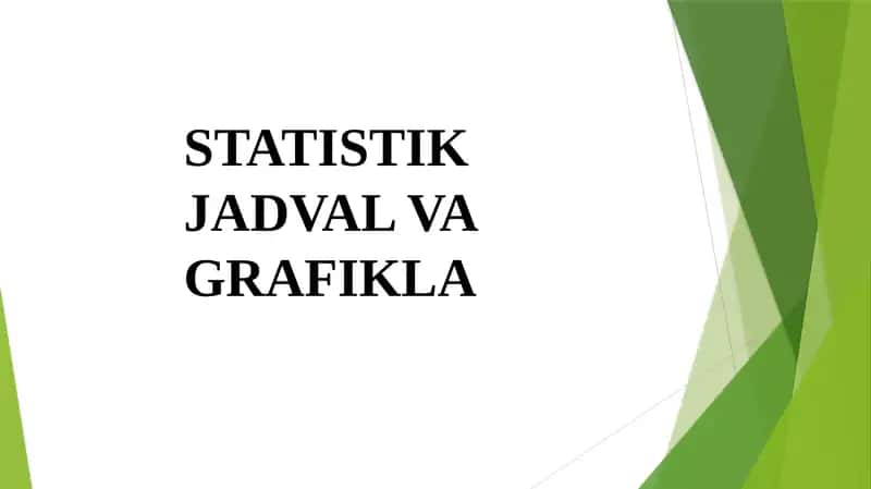 STATISTIK JADVAL VA GRAFIKLA 1