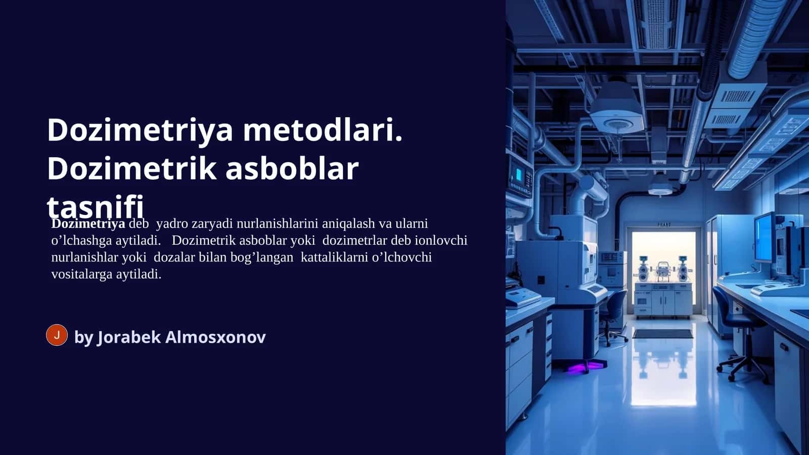 Dozimetriya metodlari. Dozimetrik asboblar tasnifi 1