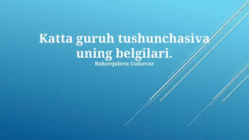 Katta Guruh Tushunchasi 1