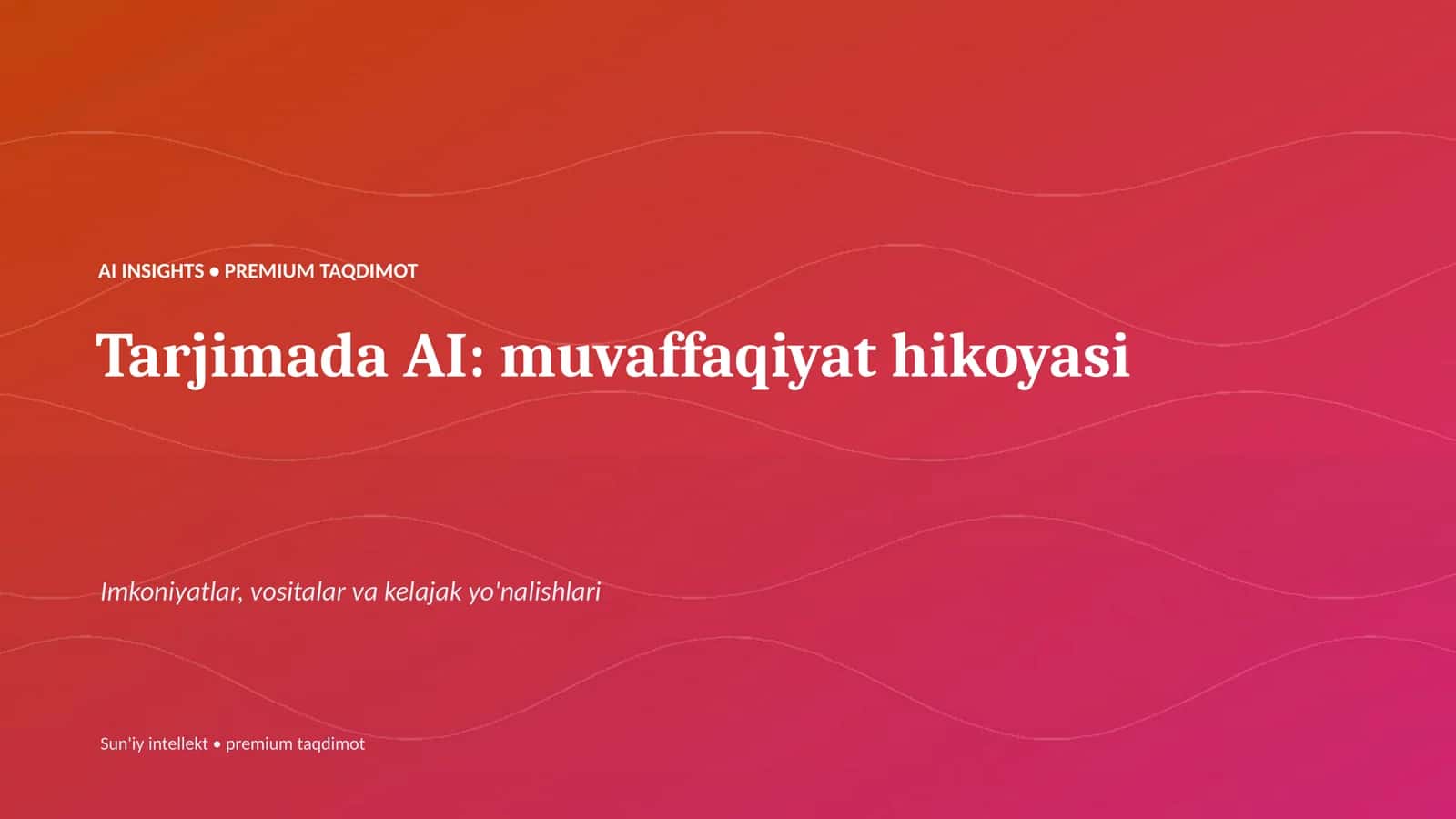 Tarjimada AI: muvaffaqiyat hikoyasi 1