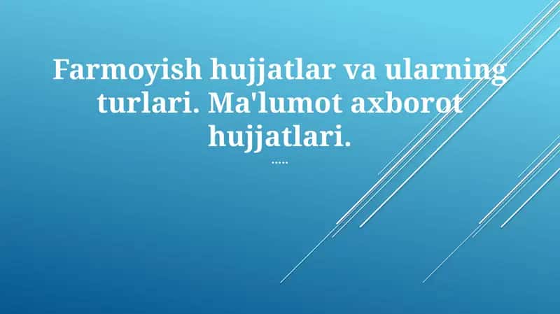 Farmoyish hujjatlar va ularning turlari 1