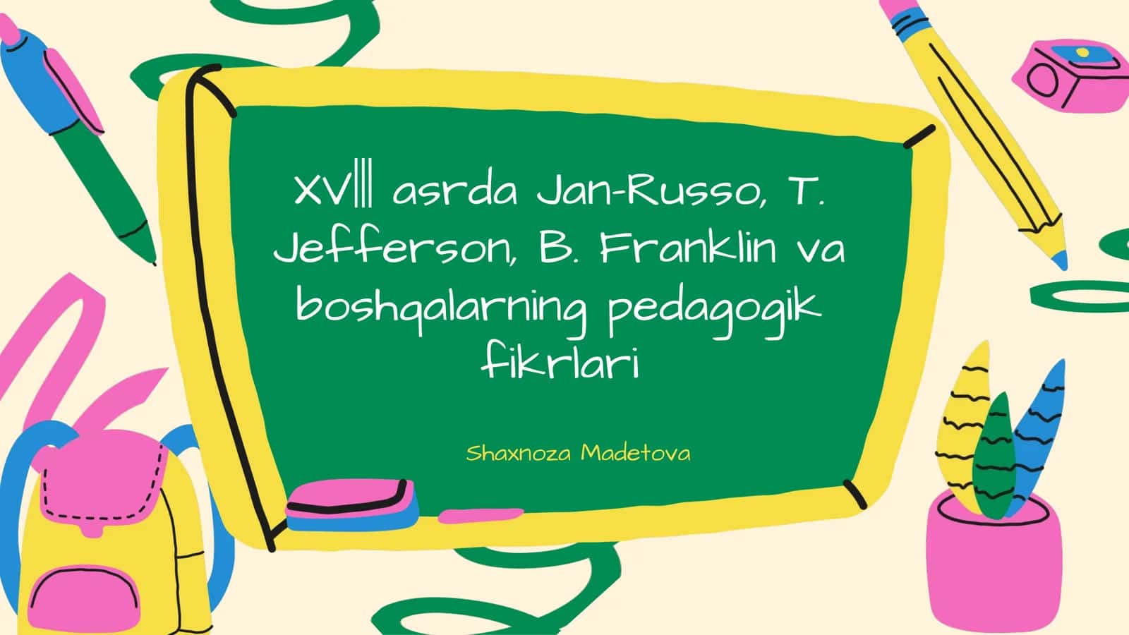 Jan-Russoning pedagogik yondashuvlari 1