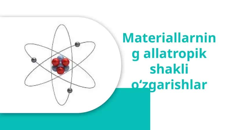 Materiallarning allatropik shakli o‘zgarishlar 1