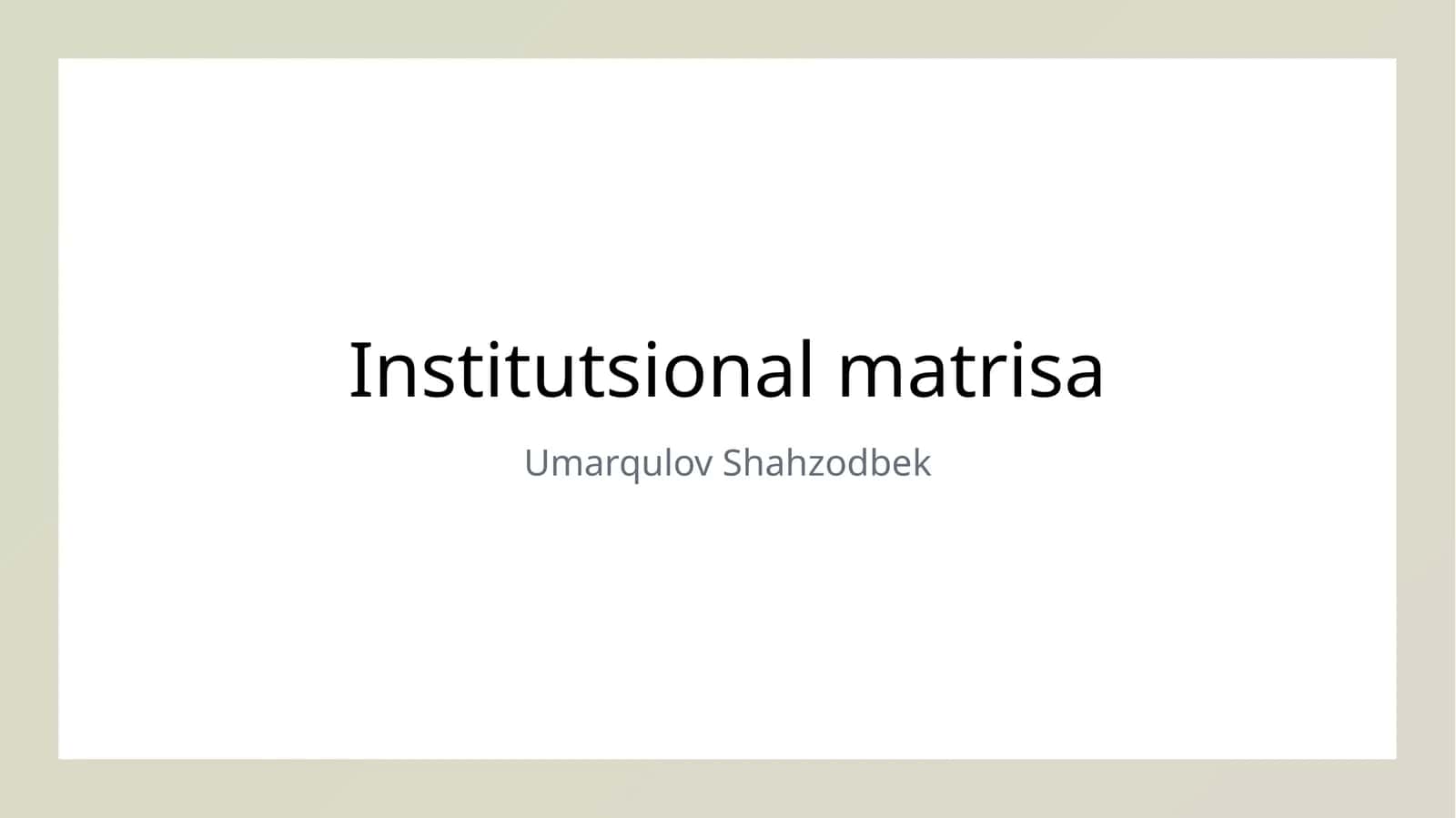 Institutsional matrisa 1