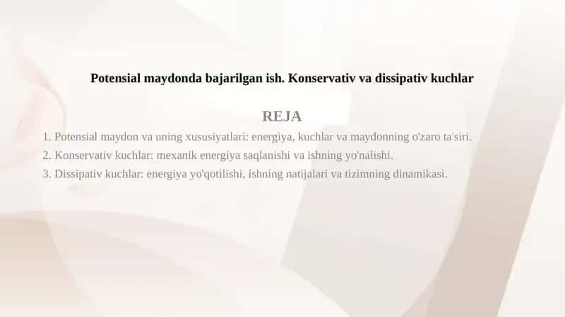Potensial maydonda bajarilgan ish. Konservativ va dissipativ kuchlar 1