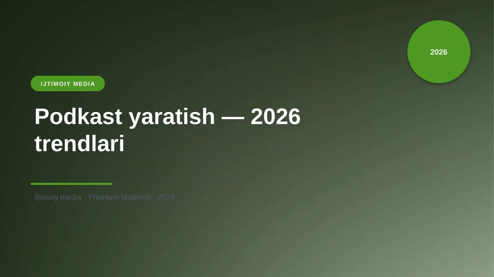 Podkast yaratish — 2026 trendlari 1