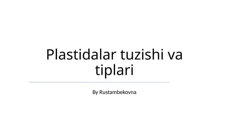 Plastidalar tuzishi va tiplari 1