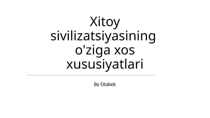 Xitoy sivilizatsiyasining o'ziga xos xususiyatlari 1