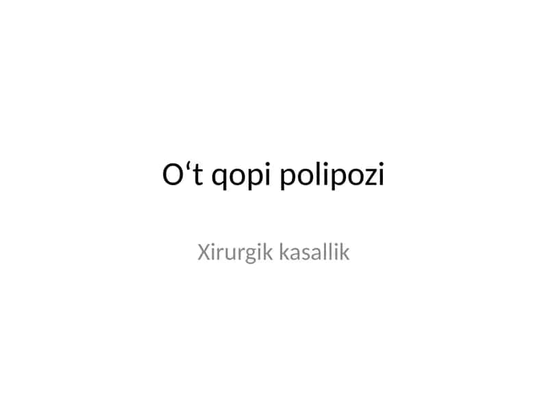 O‘t qopi polipozi 1