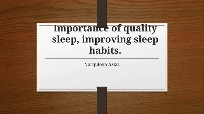 The Importance of Quality Sleep and Improving Sleep Habits 1