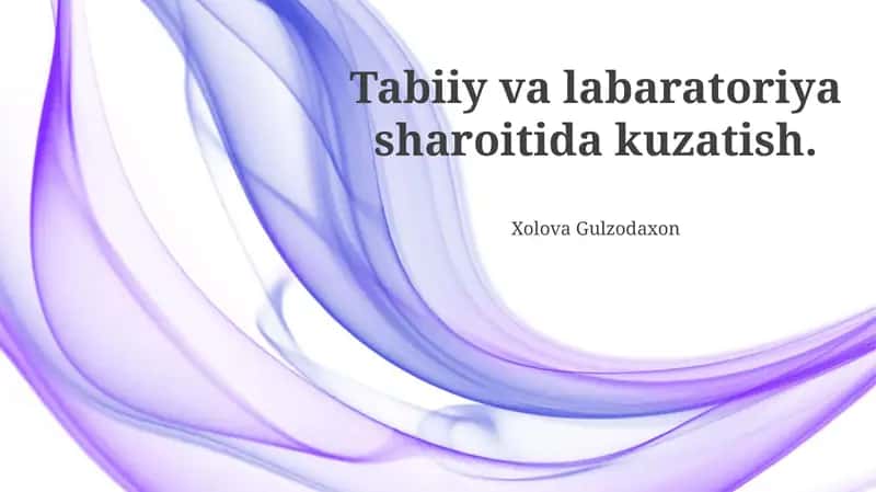 Tabiiy va labaratoriya sharoitida kuzatish 1
