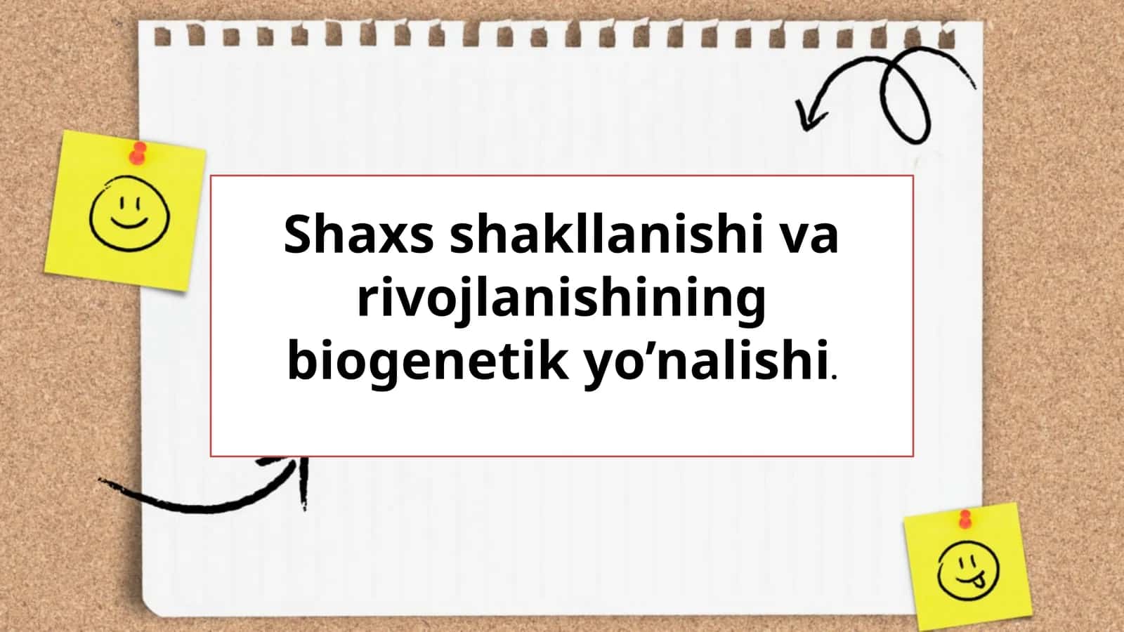 Shaxs shakllanishi va rivojlanishining biogenetik yo’nalishi 1