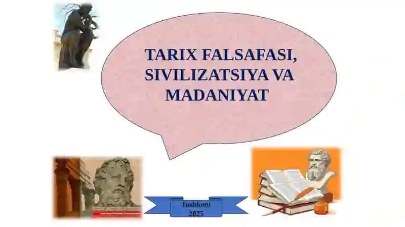 TARIX FALSAFASI, SIVILIZATSIYA VA MADANIYAT