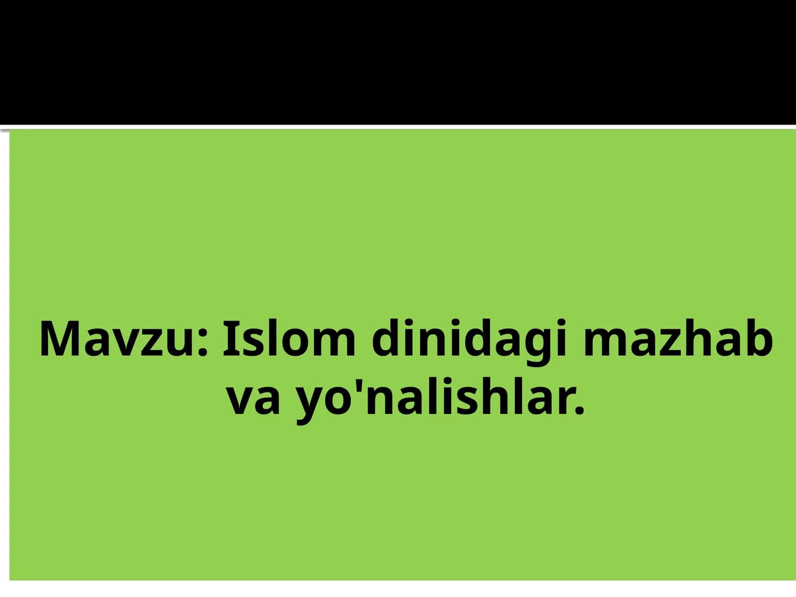 Islom dinidagi mazhab va yo'nalishlar 1