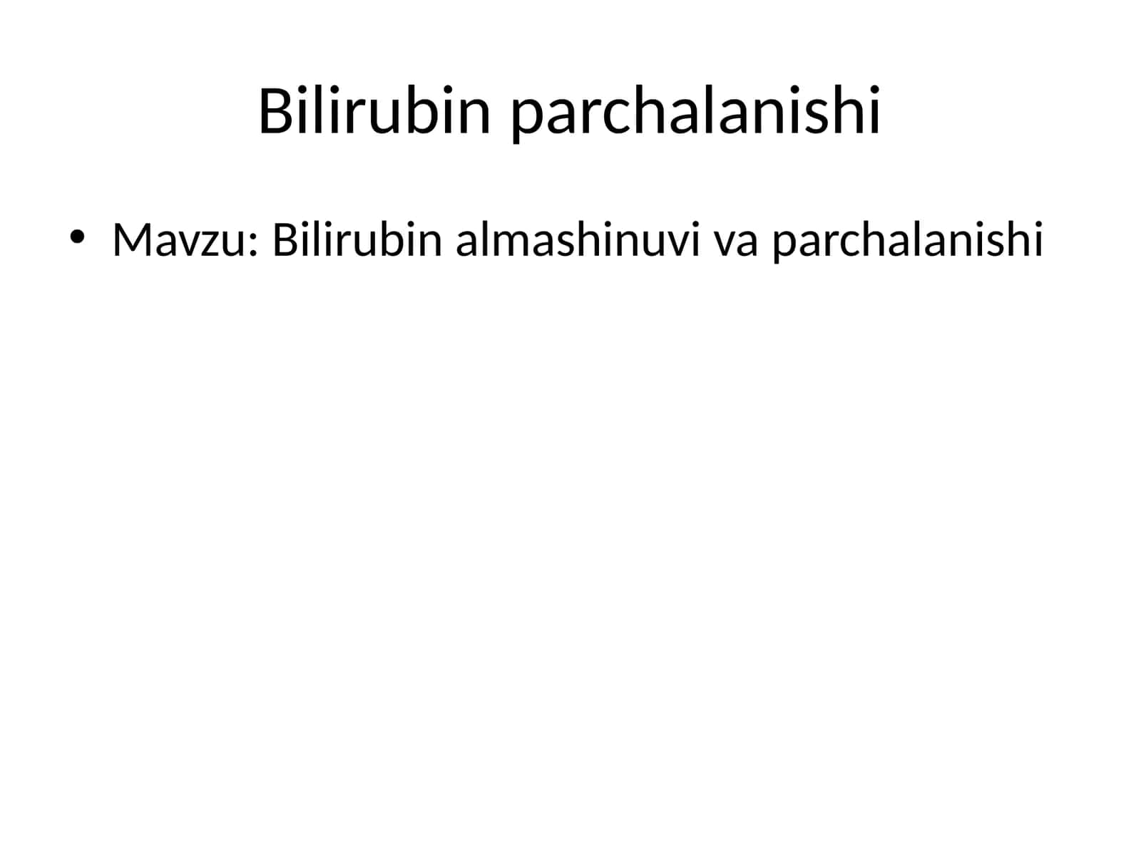 Bilirubin almashinuvi va parchalanishi 1
