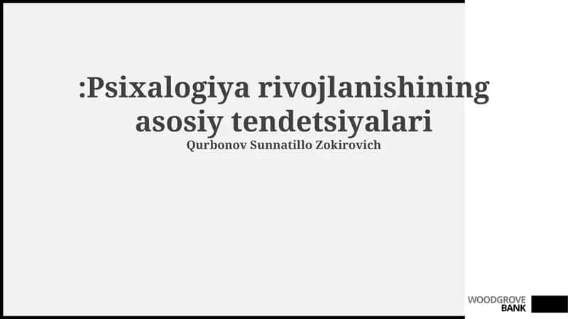 Psixalogiya rivojlanishining asosiy tendetsiyalari 1