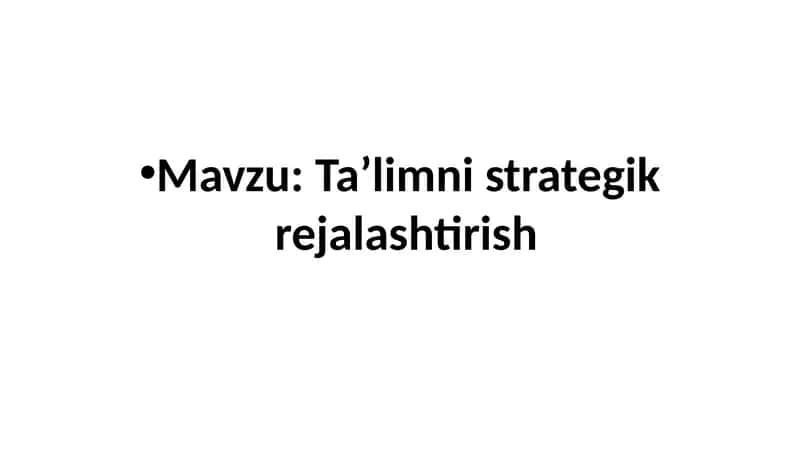 Ta’limni strategik rejalashtirish 1