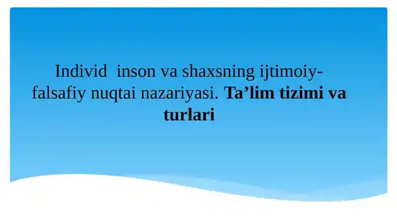 Ta’lim tizimi va turlari