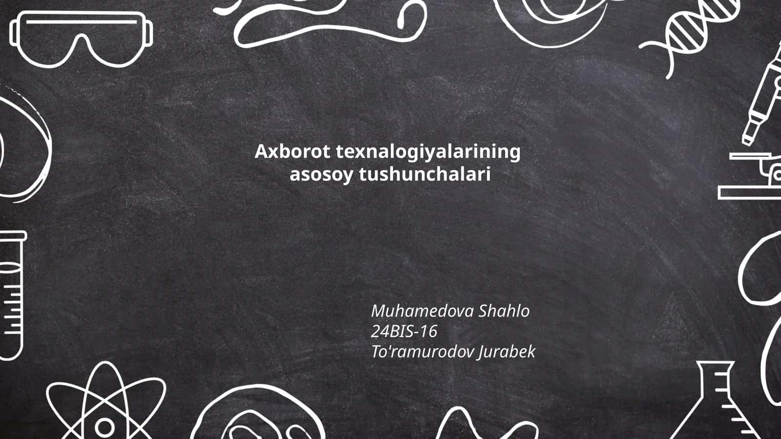 Axborot texnalogiyalarining asosoy tushunchalari 1