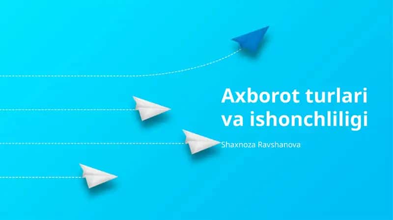 Axborot turlari va ishonchliligi 1