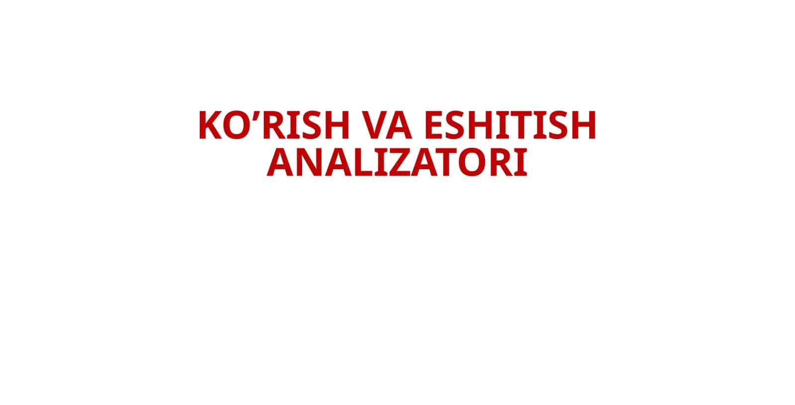 KO’RISH VA ESHITISH ANALIZATORI 1