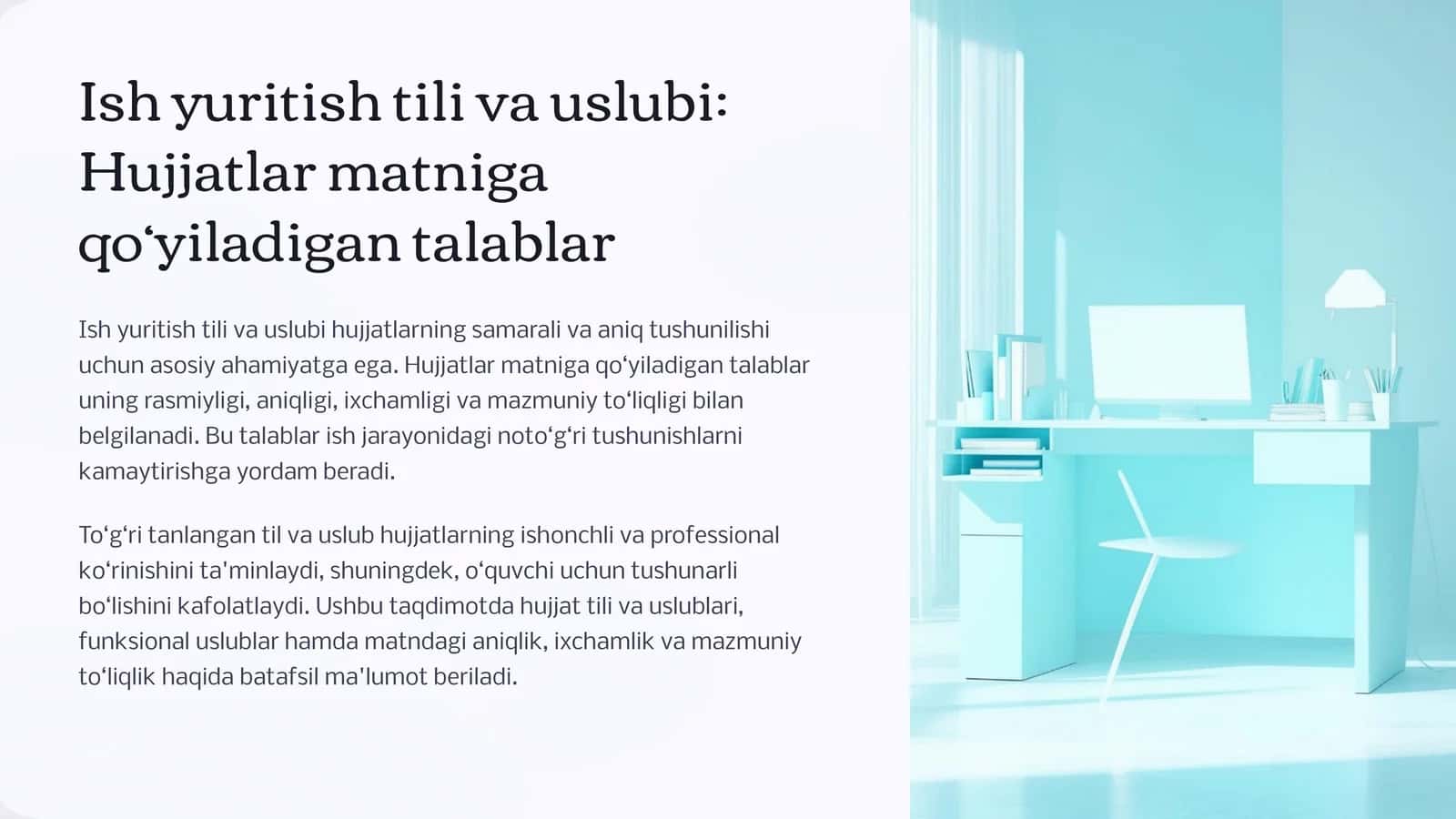 Ish yuritish tili va uslubi Hujjatlar matniga qo‘yiladigan talablar 1