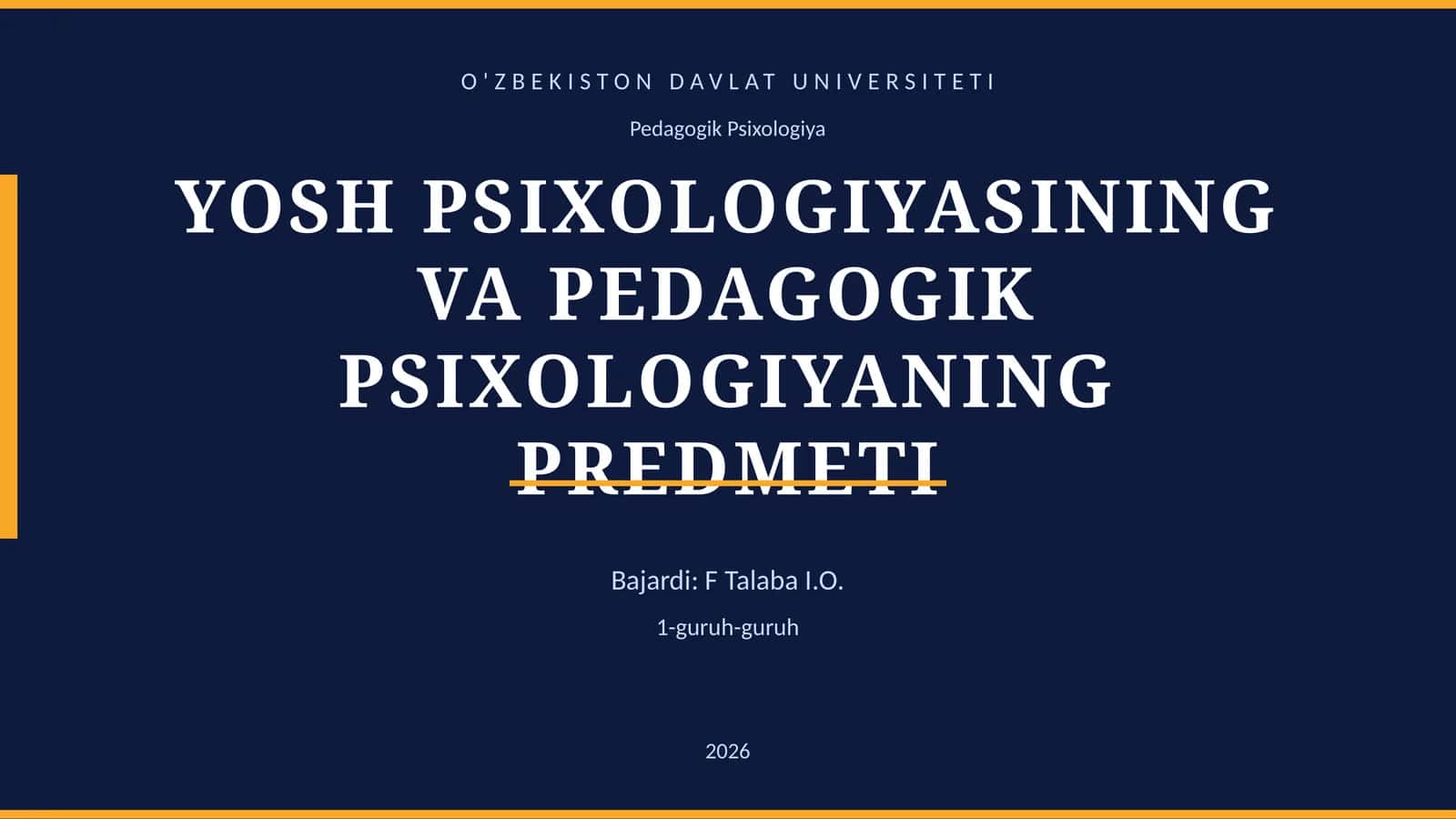 Yosh psixologiyasining va pedagogik psixologiyaning predmeti 1