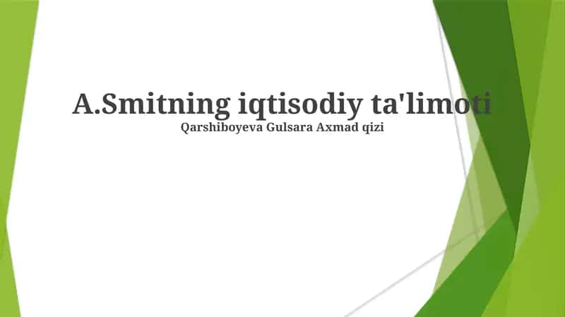 A.Smitning iqtisodiy ta'limoti 1