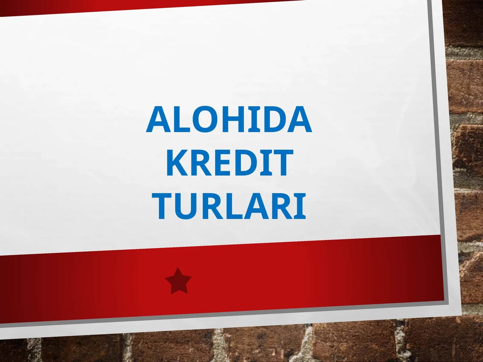 ALOHIDA KREDIT TURLARI 1