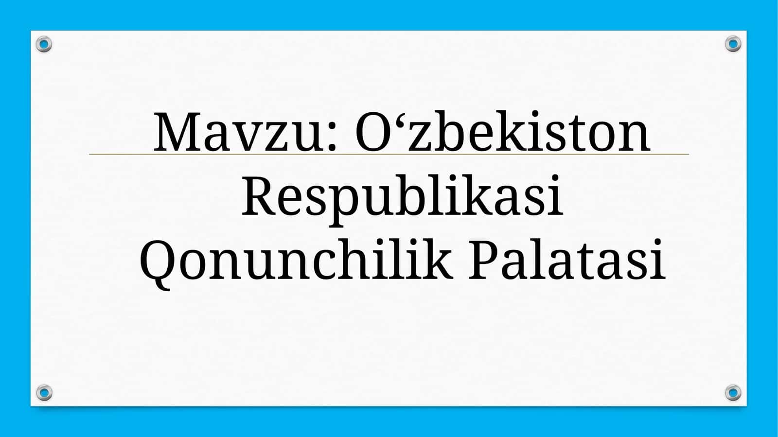 Oʻzbekiston Respublikasi Qonunchilik Palatasi 1