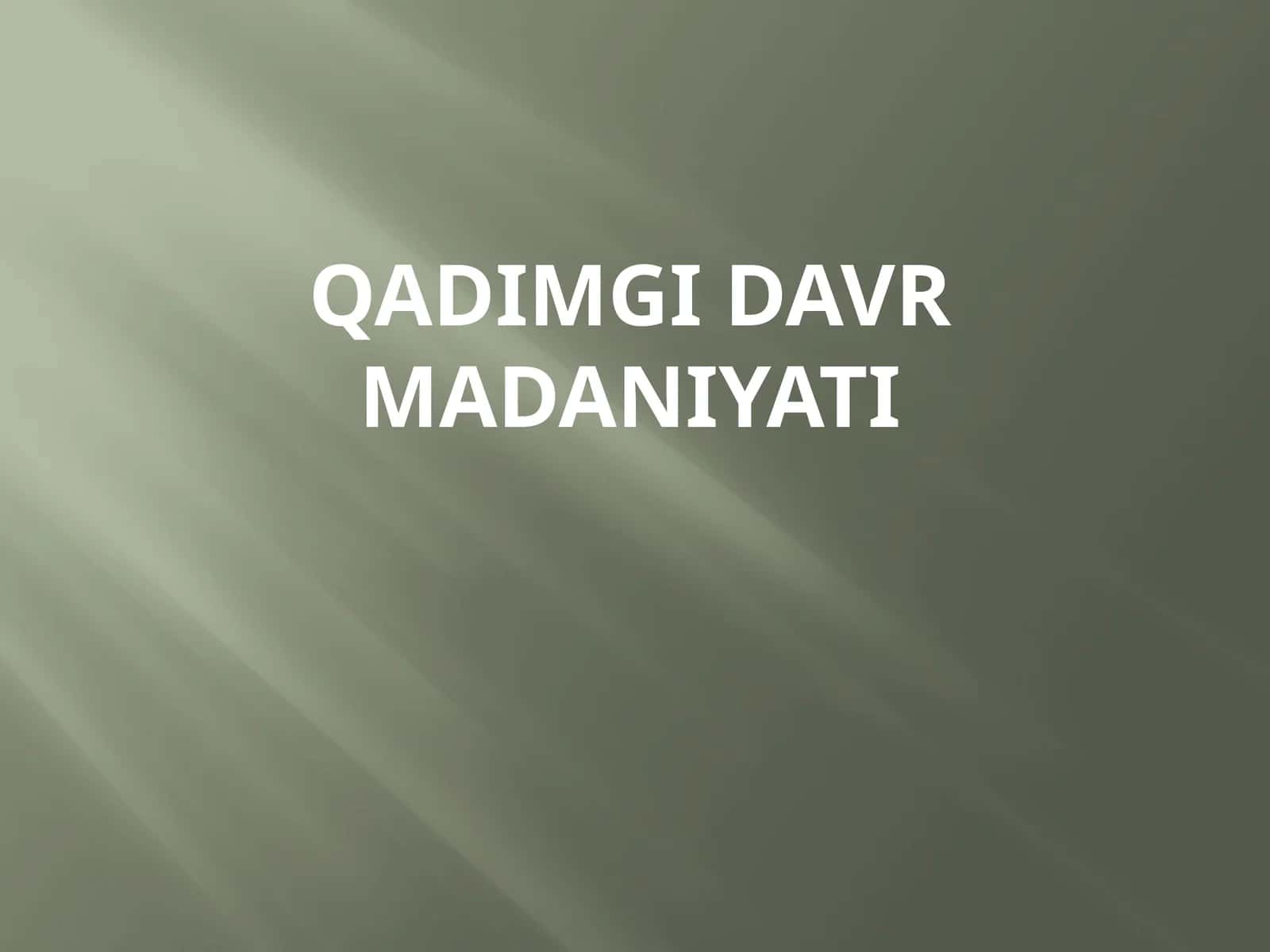 qadimgi davr madaniyati 1