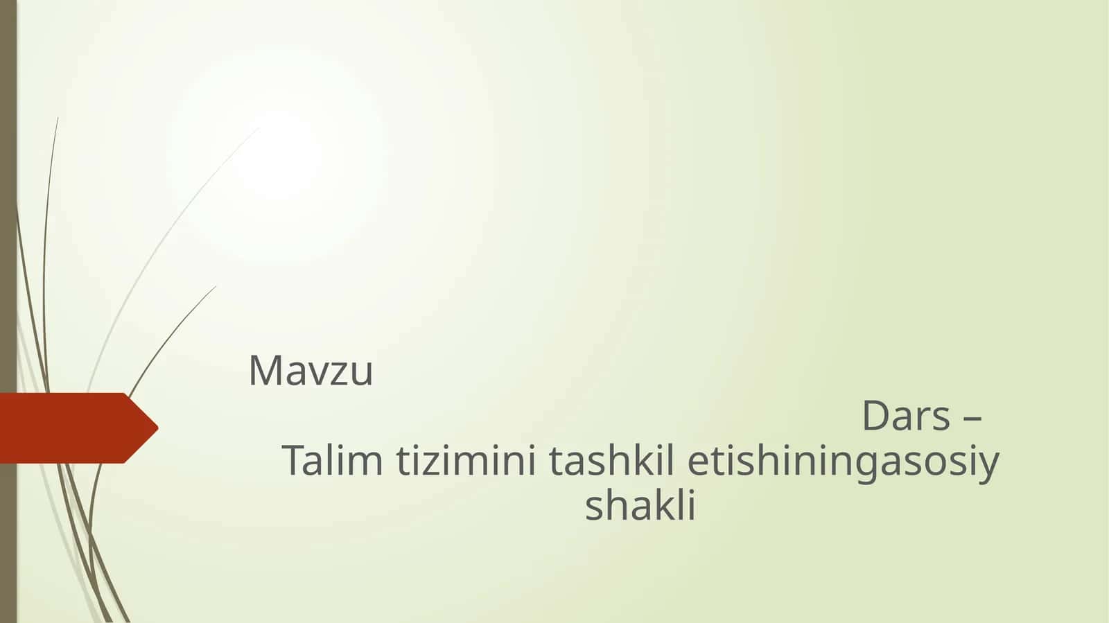 Dars – Talim tizimini tashkil etishining asosiy shakllari 1
