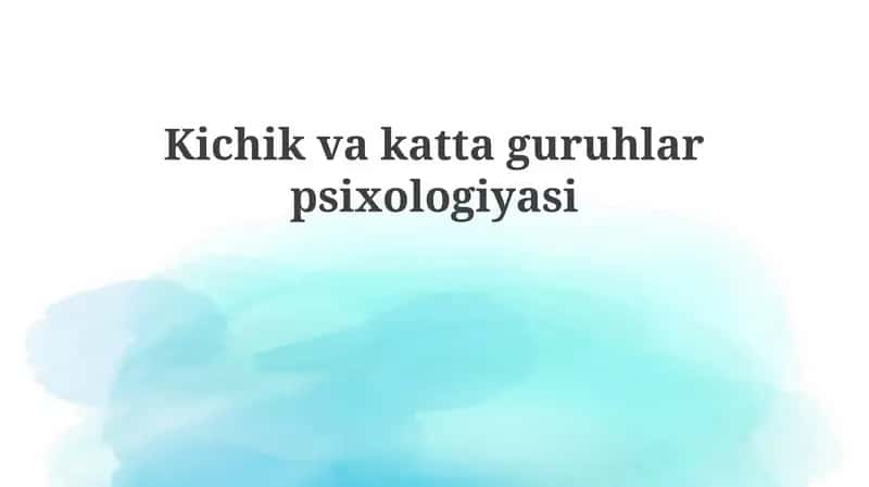 Kichik va Katta Guruhlar Psixologiyasi 1