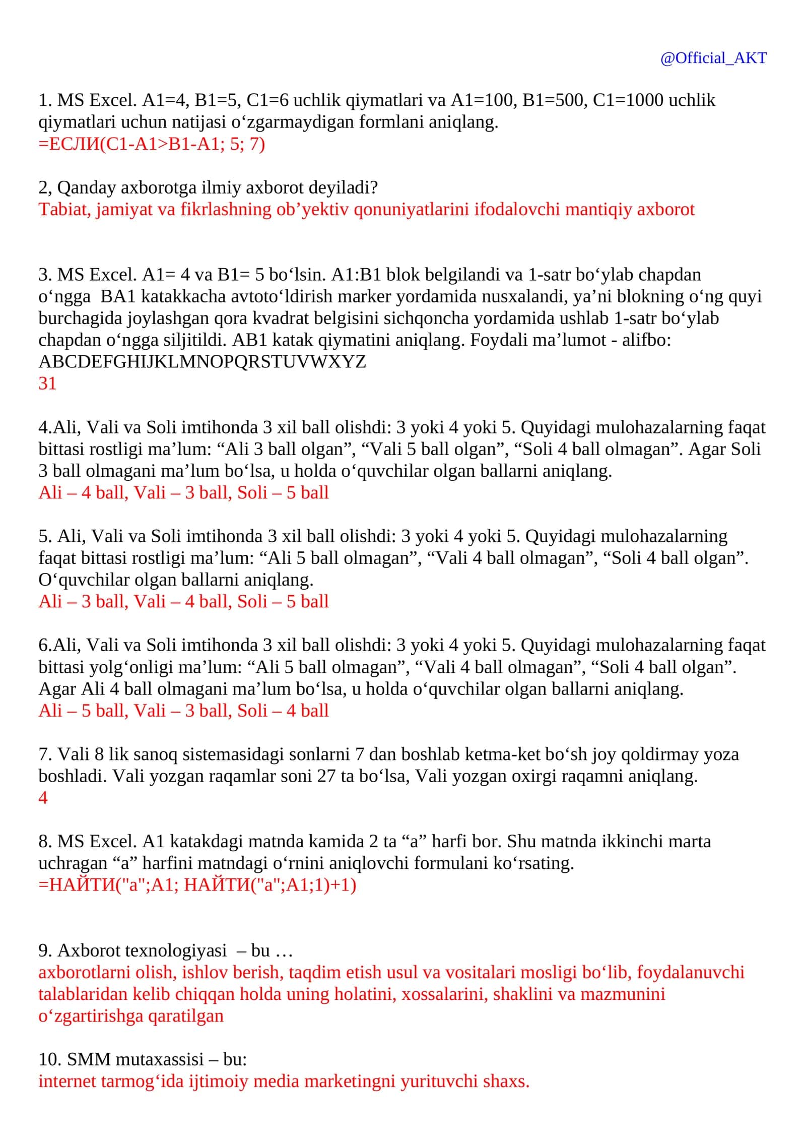 MS Excel. A1=4, B1=5, C1=6 uchlik qiymatlari va A1=100, B1=500, C1=1000 uchlik qiymatlari uchun natijasi o‘zgarmaydigan formlani aniqlang 1