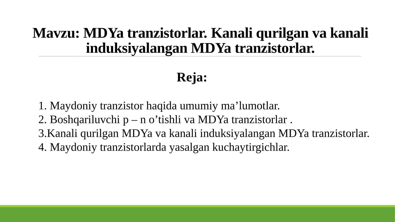 MDYa tranzistorlar. Kanali qurilgan va kanali induksiyalangan MDYa tranzistorlar. 1