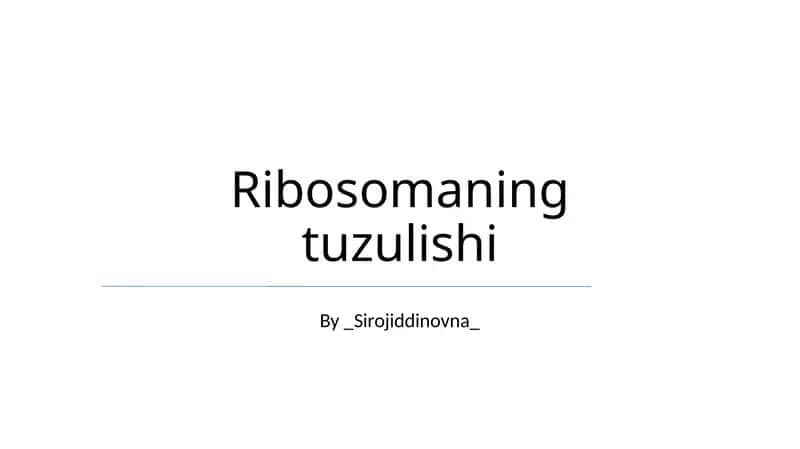 Ribosomaning tuzulishi 1