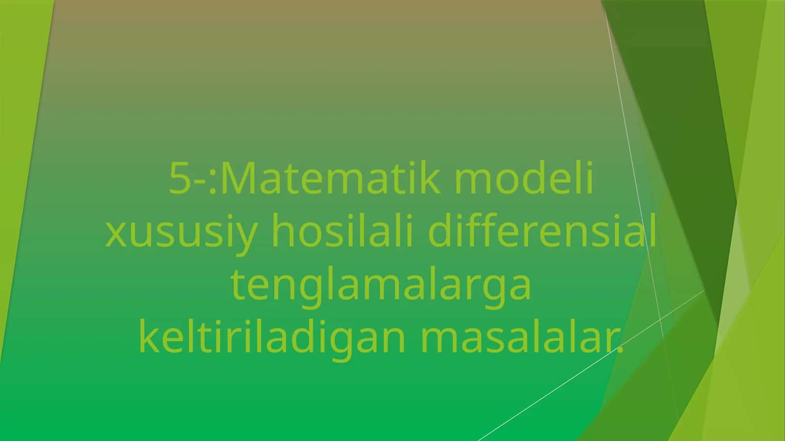Matematik modeli xusilali differensial tenglamalar 1