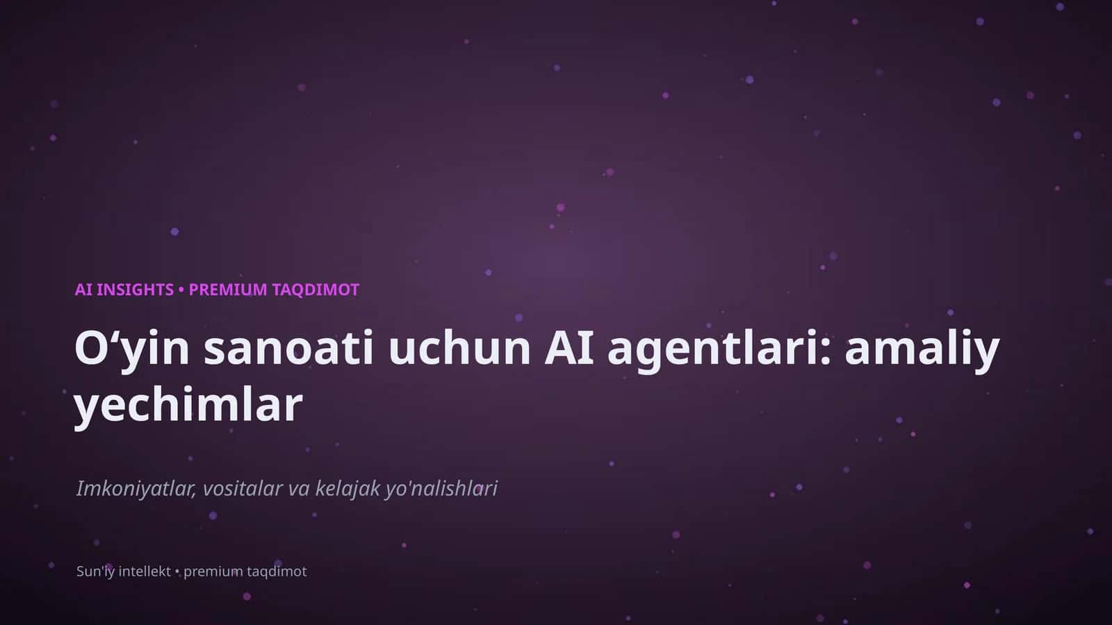 AI agentlari: amaliy yechimlar 1