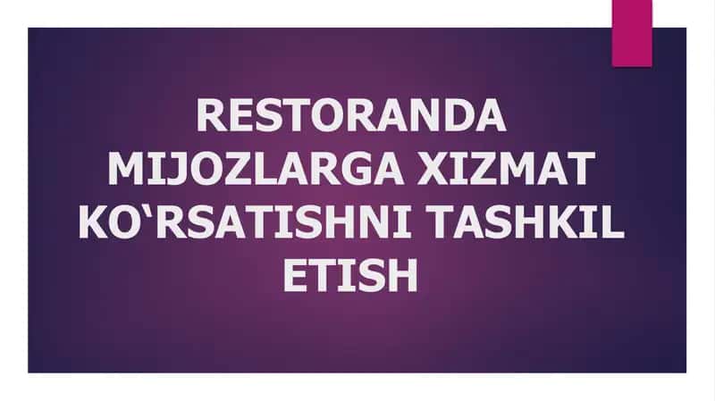 RESTORANDA MIJOZLARGA XIZMAT KO‘RSATISH 1