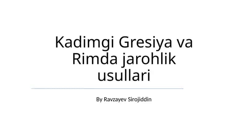 Kadimgi Gresiya va Rimda jarohlik usullari 1