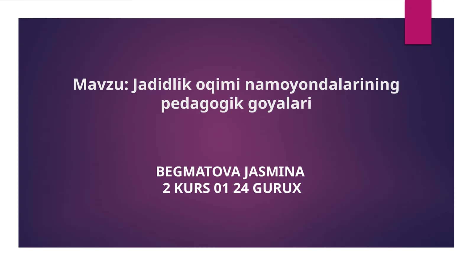 Jadidlik oqimi namoyondalarining pedagogik g'oyalari 1
