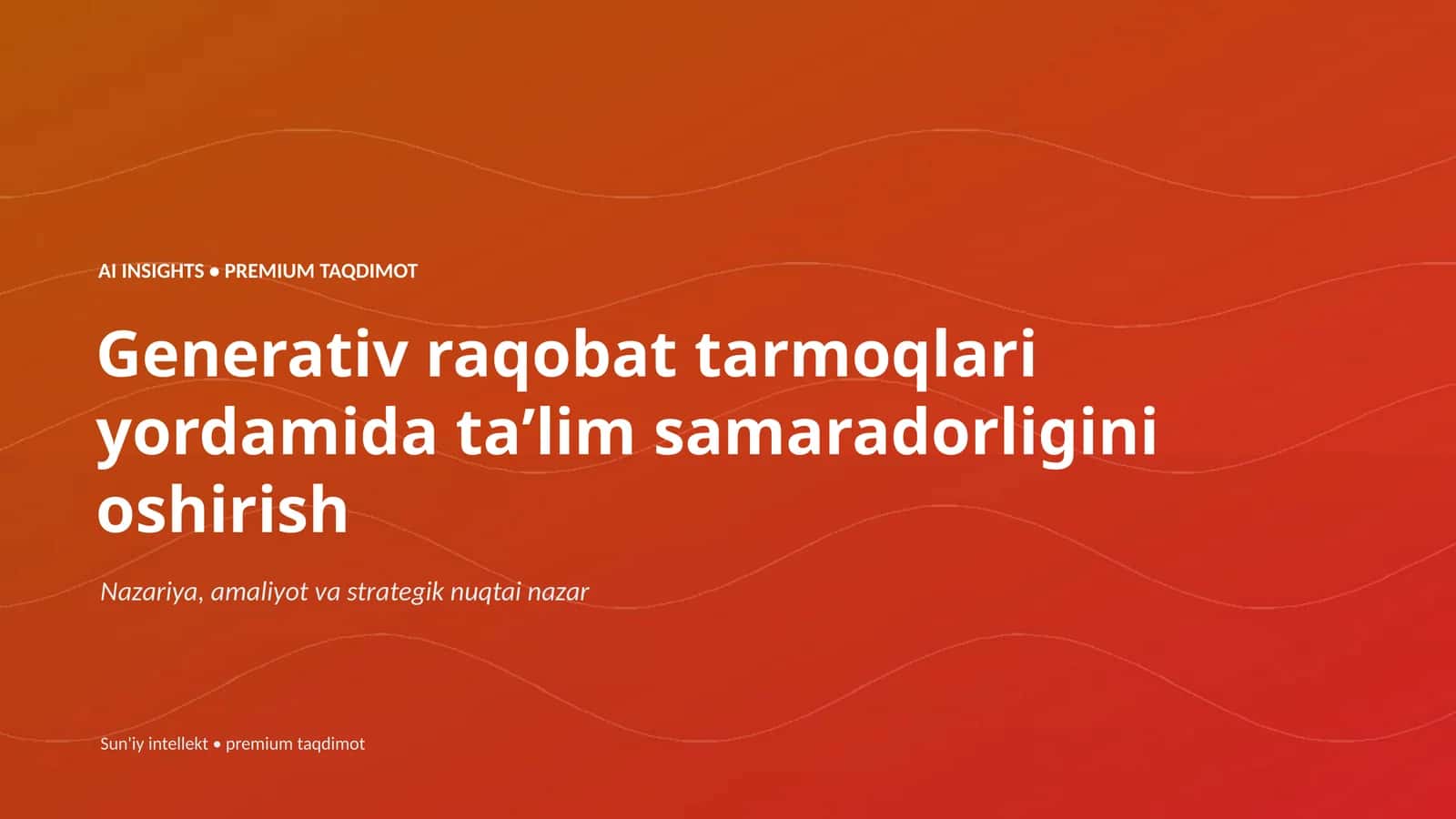 Generativ raqobat tarmoqlari yordamida taʼlim samaradorligini oshirish 1