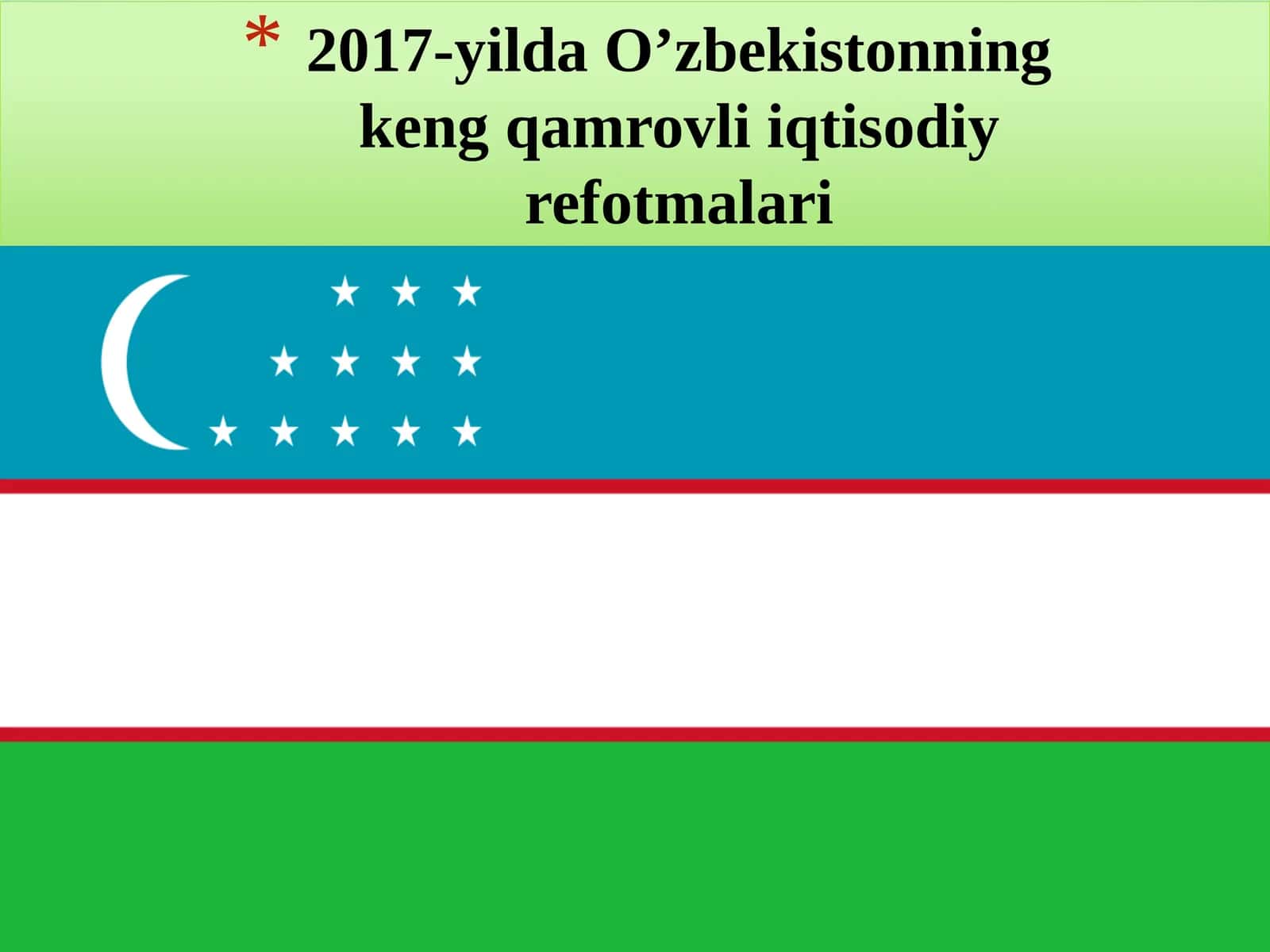 2017-yilda O’zbekistonningkeng qamrovli iqtisodiyrefotmalari 1