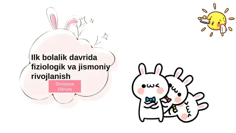 Ilk bolalik davrida fiziologik va jismoniy rivojlanish 1