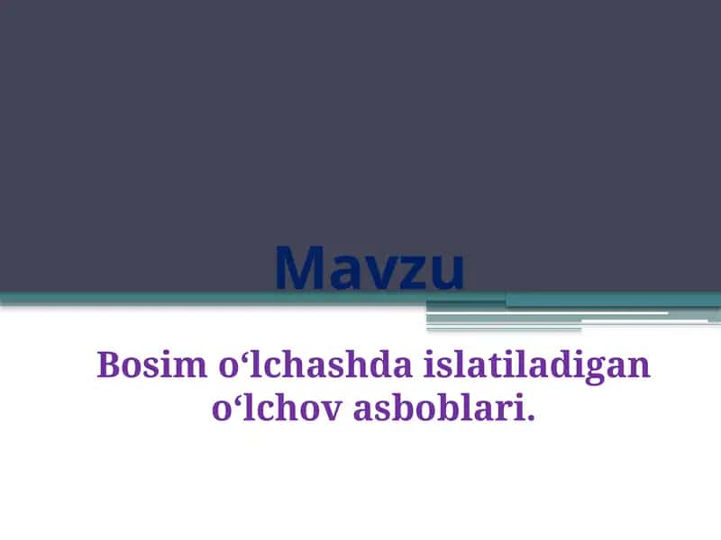 Bosim o‘lchashda islatiladigan o‘lchov asboblari 1