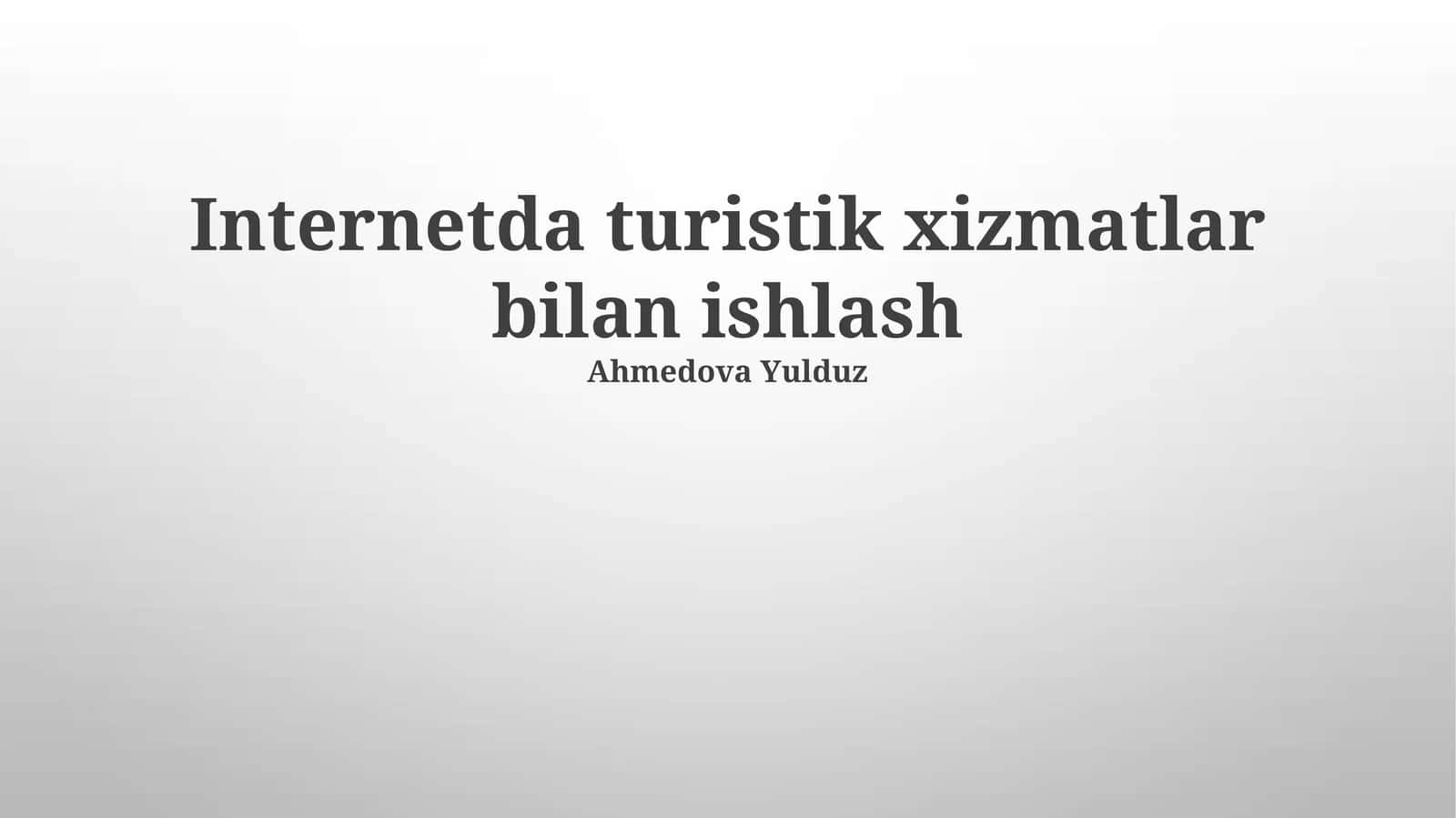 Internetda turistik xizmatlar bilan ishlash 1